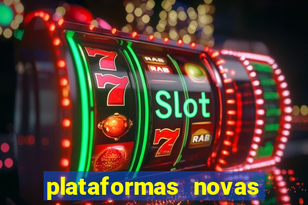 plataformas novas fortune tiger